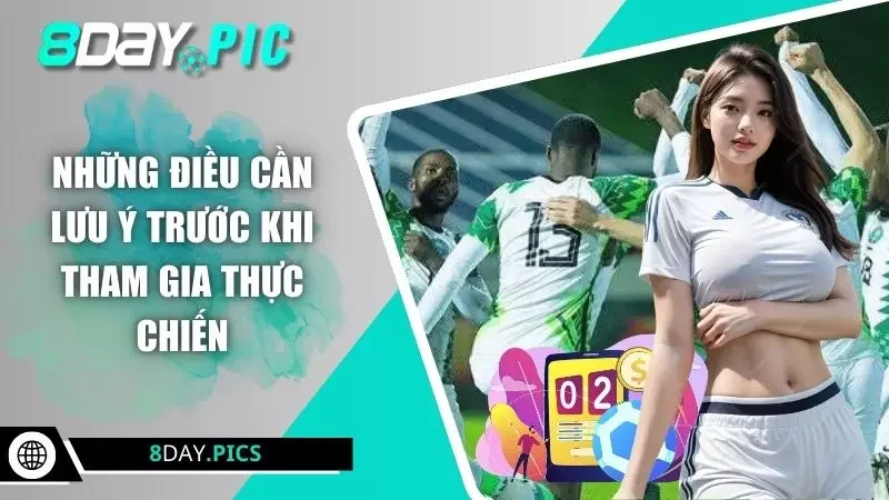 Những điều cần lưu ý trước khi tham gia thực chiến