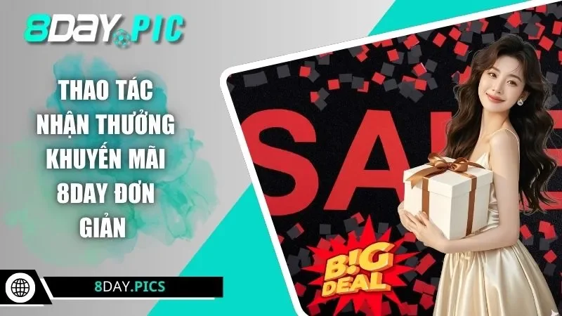 Thao tác nhận thưởng khuyến mãi 8DAY đơn giản 